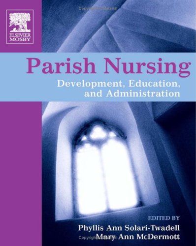Parish Nursing Development, Education, and Administration  2006 9780323034005 Front Cover