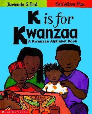 K Is for Kwanzaa A Kwanzaa Alphabet Book  1997 9780590922005 Front Cover
