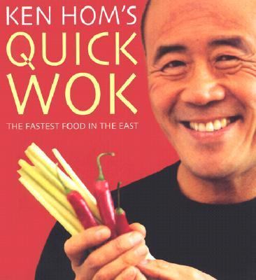 Ken Hom's Quick Wok The Fastest Food in the East  2003 9780747276005 Front Cover
