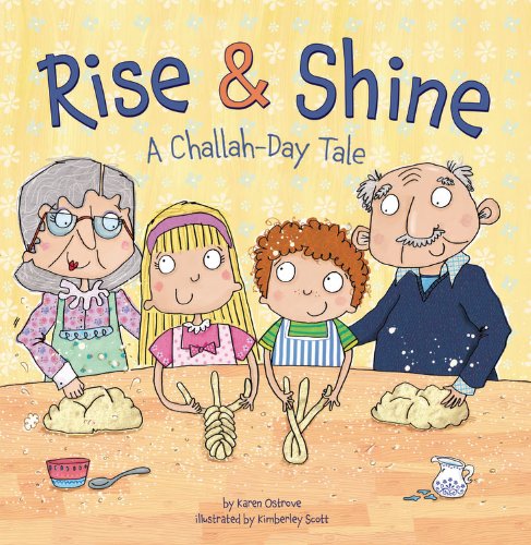 Rise & Shine: A Challah-Day Tale  2013 9780761375005 Front Cover
