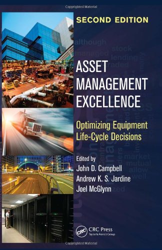 Asset Management Excellence Optimizing Equipment Life-Cycle Decisions, Second Edition 2nd 2011 (Revised) 9780849303005 Front Cover