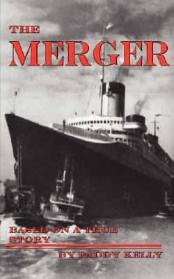 The Merger:   2007 9780955556005 Front Cover