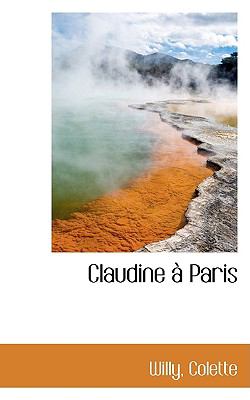 Claudine a Paris  2009 9781110183005 Front Cover