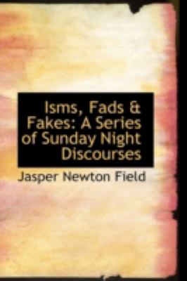Isms, Fads and Fakes A Series of Sunday Night Discourses N/A 9781113124005 Front Cover