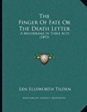 Finger of Fate or the Death Letter A Melodrama in Three Acts (1893) N/A 9781165745005 Front Cover