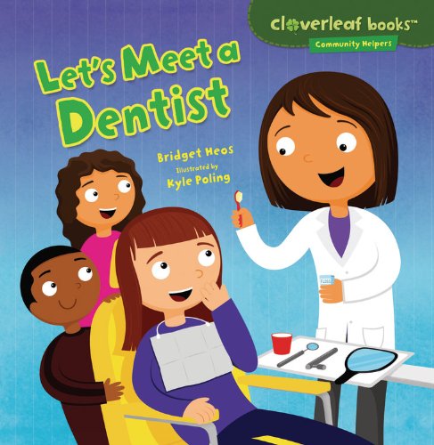 Let's Meet a Dentist:   2013 9781467708005 Front Cover
