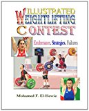 Weightlifting Contests Illustrated: Exuberance. Strategies. Failures  N/A 9781475011005 Front Cover