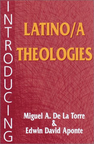 Introducing Latino/a Theologies   2001 9781570754005 Front Cover