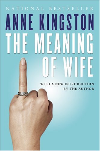 Meaning of Wife~Anne Kingston N/A 9780006394006 Front Cover