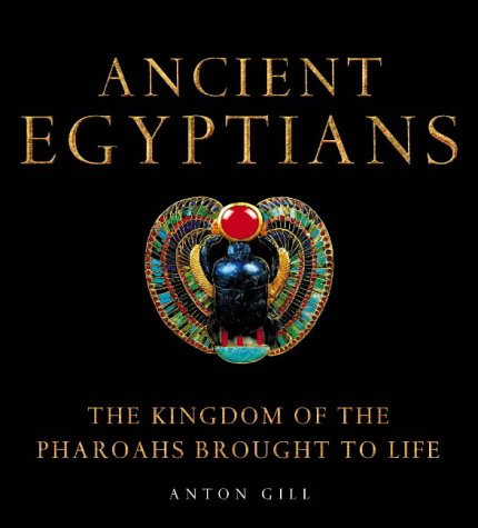 Egyptians The Kingdom of the Pharoahs Brought to Life  2003 9780007144006 Front Cover