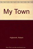 My Town N/A 9780027436006 Front Cover