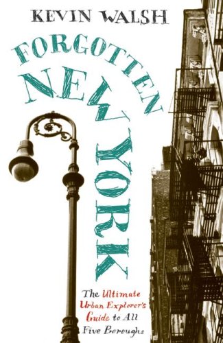 Forgotten New York Views of a Lost Metropolis  2006 9780060754006 Front Cover