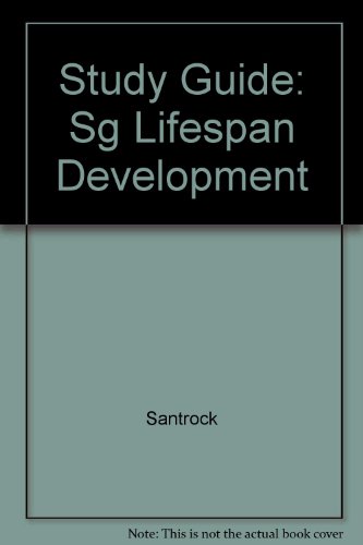 Student Study Guide for Use with Lifespan Developement 1st 2002 9780072436006 Front Cover