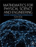 Mathematics for Physical Science and Engineering Symbolic Computing Applications in Maple and Mathematica  2014 9780128010006 Front Cover