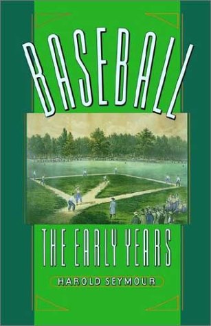 Baseball The Early Years N/A 9780195001006 Front Cover