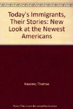 Today's Immigrants, Their Stories A New Look at the Newest Americans  1981 9780195030006 Front Cover