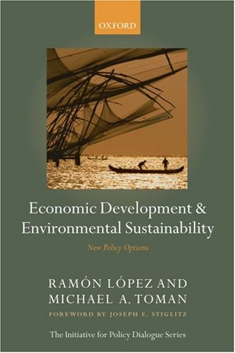Economic Development and Environmental Sustainability New Policy Options  2006 9780199298006 Front Cover