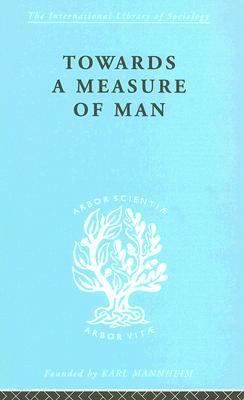 Towards a Measure of Man The Frontiers of Normal Adjustment  1998 (Reprint) 9780415178006 Front Cover