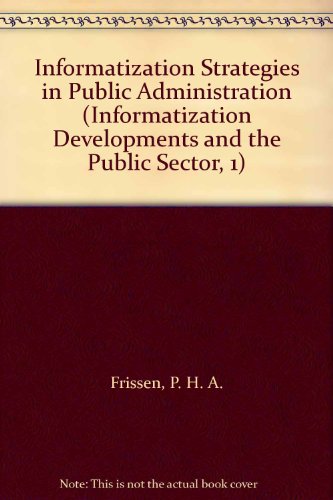 Information Strategies in Public Administration   1990 9780444888006 Front Cover
