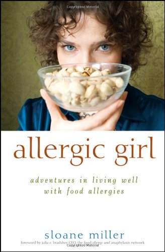 Allergic Girl Adventures in Living Well with Food Allergies  2011 9780470630006 Front Cover