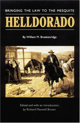 Helldorado Bringing the Law to the Mesquite  1992 (Reprint) 9780803261006 Front Cover