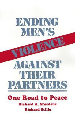 Ending Men's Violence Against Their Partners One Road to Peace  1989 9780803935006 Front Cover