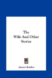 Wife and Other Stories  N/A 9781161481006 Front Cover