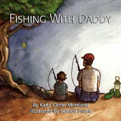 Fishing with Daddy   2008 9781412040006 Front Cover