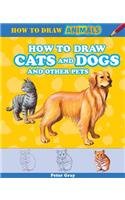 How to Draw Cats and Dogs and Other Pets:   2013 9781477713006 Front Cover