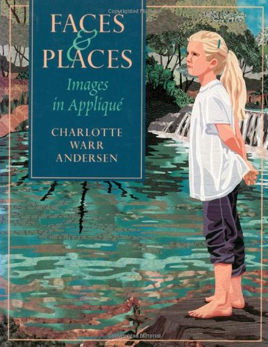 Faces and Places : Images in Applique N/A 9781571200006 Front Cover