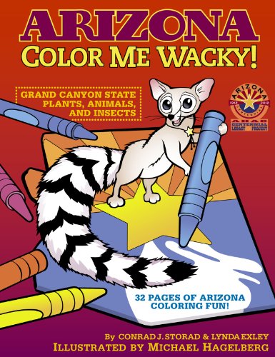 Arizona Color Me Wacky! Grand Canyon State Plants, Animals, and Insects  2012 9781589852006 Front Cover