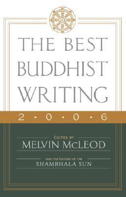 Best Buddhist Writing 2006   2006 9781590304006 Front Cover