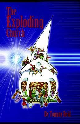 The Exploding Church:   2006 9781599190006 Front Cover