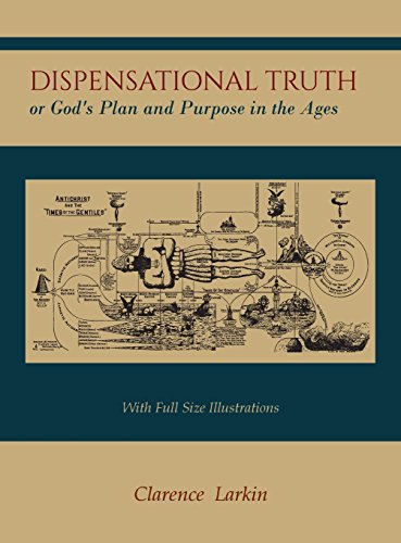 Dispensational Truth [with Full Size Illustrations], or God's Plan and Purpose in the Ages  N/A 9781614279006 Front Cover