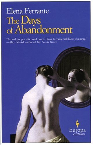 Days of Abandonment A Novel  2005 9781933372006 Front Cover