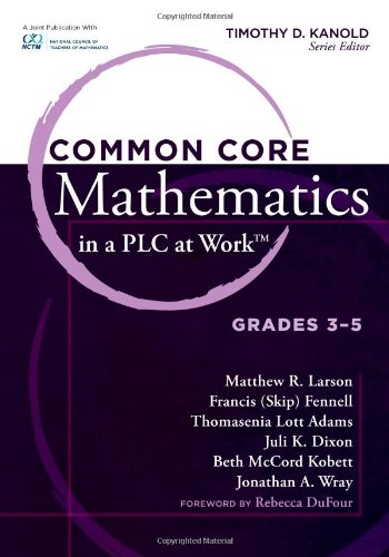 Common Core Mathematics in a PLC at Work, Grades 3 - 5   2012 9781936764006 Front Cover