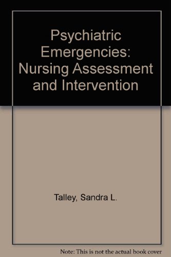 Psychiatric Emergencies : Nursing Assessment and Intervention  1984 9780024188007 Front Cover