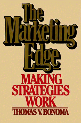 Marketing Edge Making Strategies Work  1985 9780029042007 Front Cover