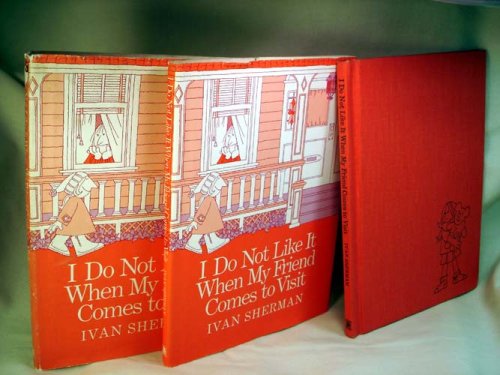 I Do Not Like It When My Friend Comes to Visit N/A 9780152380007 Front Cover