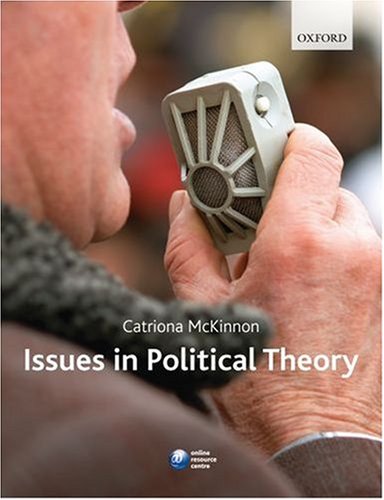Issues in Political Theory   2008 9780199217007 Front Cover