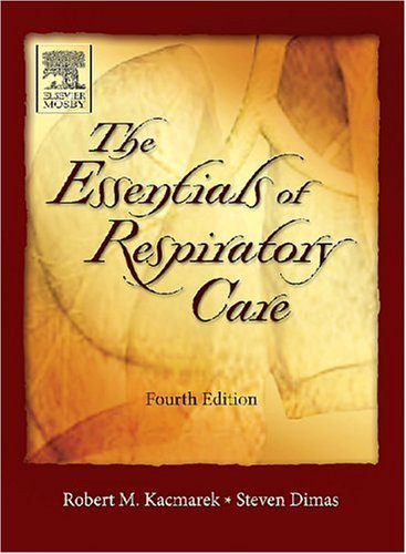 Essentials of Respiratory Care  4th 2005 (Revised) 9780323027007 Front Cover