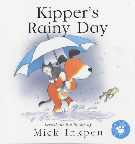 Kipper's Rainy Day (Kipper) N/A 9780340774007 Front Cover