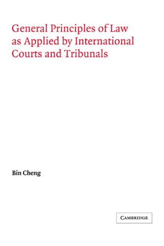 General Principles of Law as Applied by International Courts and Tribunals   2006 9780521030007 Front Cover
