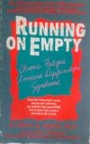 Running on Empty Living with Chronic Fatigue Immune Dysfunction Syndrome N/A 9780897931007 Front Cover