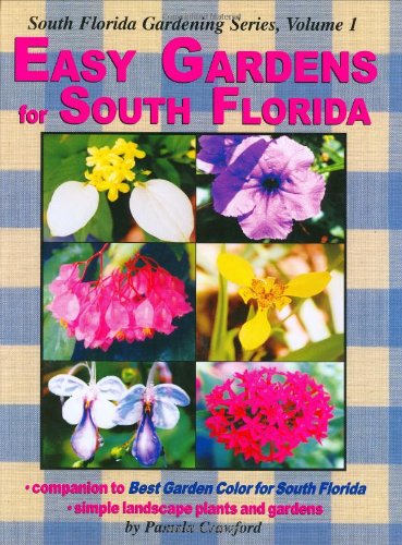 Easy Gardens for South Florida  2001 9780971222007 Front Cover