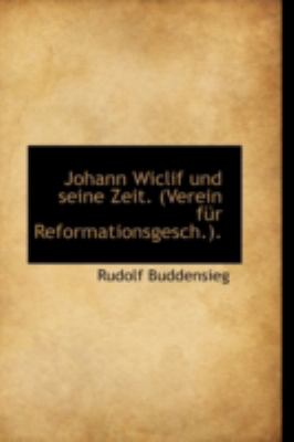 Johann Wiclif und Seine Zeit  N/A 9781113063007 Front Cover