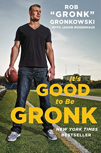 It's Good to Be Gronk  N/A 9781476755007 Front Cover