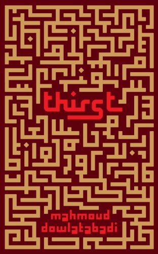 Thirst A Novel of the Iran-Iraq War  2014 9781612193007 Front Cover