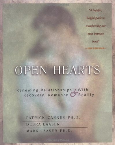 Open Hearts Renewing Relationships with Recovery, Romance and Reality  2000 9781929866007 Front Cover