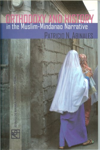 Orthodoxy and History in the Muslim-Mindanao Narrative   2011 9789715506007 Front Cover